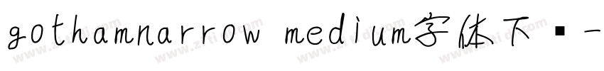 gothamnarrow medium字体下载字体转换